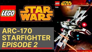 Let's Build a Lego! - ARC-170 Starfighter Episode 2