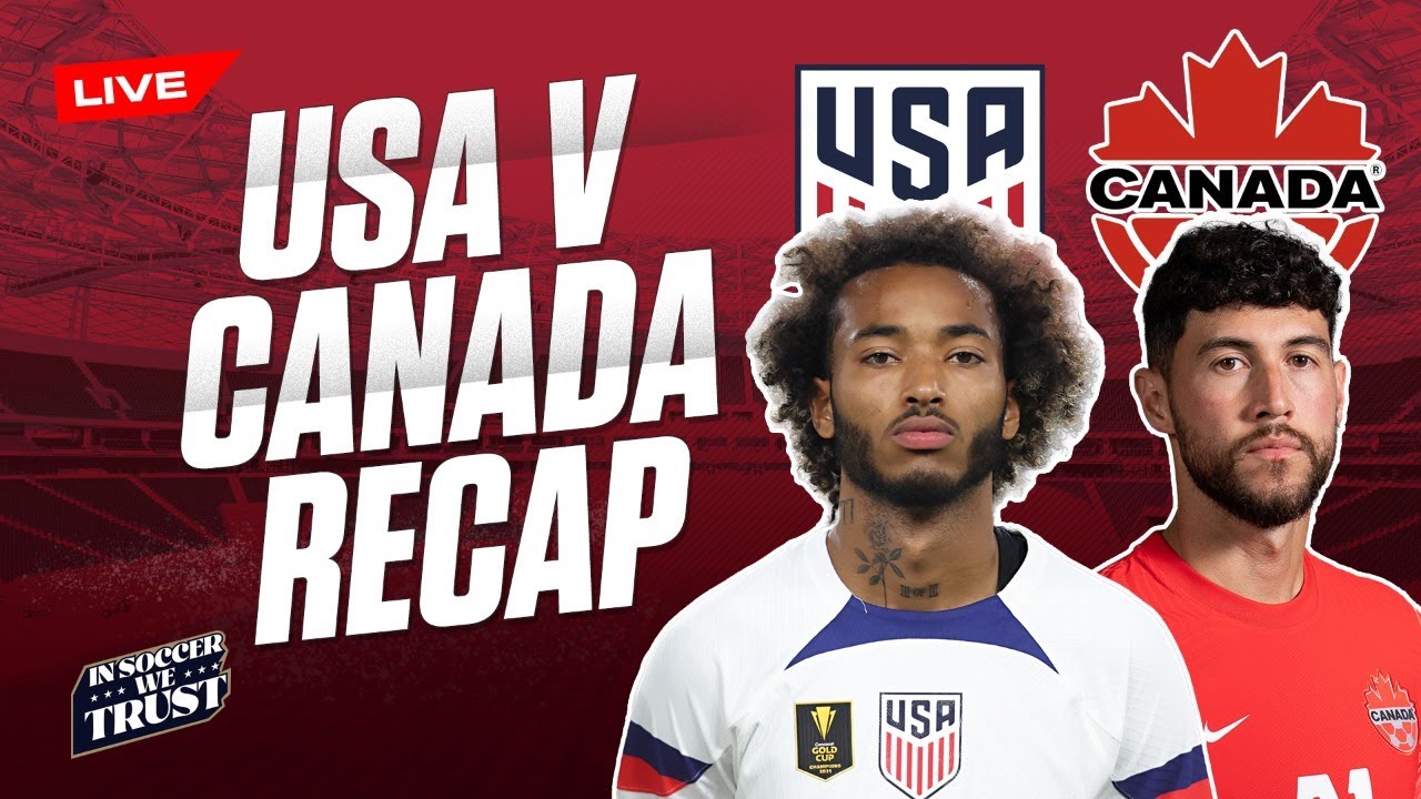 🔔 LIVE: USMNT V CanMNT | Concacaf Gold Cup Reaction | USA V Canada ...