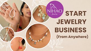 How to Start Jewelry Business From Home With Nihao Jewelry | Wholesale Jewelry Supplier