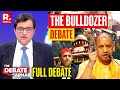 Debate With Arnab: Is INDI Politicizing And Misinterpreting SC Verdict On Bulldozer Action?