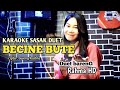 karaoke sasak duet BECINE BUTE untuk cowok duet bareng@Slera-studio