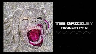 Tee Grizzley - Robbery Part 3 [Official Audio]