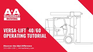 Versa-Lift 40/60 Operating Tutorial