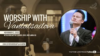 Worship with Vanlalsailova | EBCC Bethlehem, Lamka