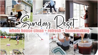 ✨ SUNDAY RESET \\\\ Whole House Clean With Me + Declutter + Refresh \\\\ Cleaning Motivation