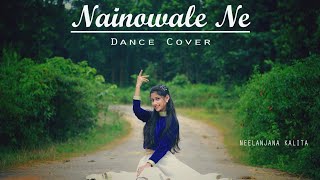 Nainowale Ne || Dance Cover by Neelanjana Kalita