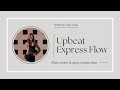 Upbeat & Spicy Flow | 30 Minute Yoga Class | Express Vinyasa