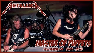 METALLICA: MASTER OF PUPPETS [Full Album Live 1989-2018][HD]