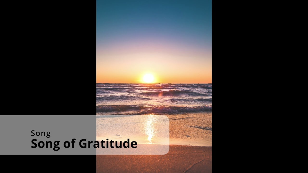 Song Of Gratitude - YouTube