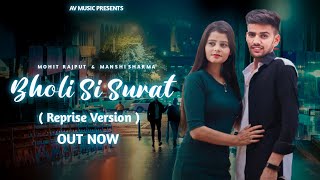 Bholi Si Surat cover song || Mohit Rajput || Manshi Sharma ||