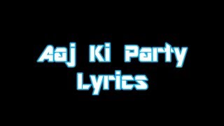 Aaj Ki Party Lyrics