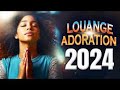 Copie de Louange et Adoration 2023🙏Meilleur Musique Chrétienne Rafraîchissez Votre Force