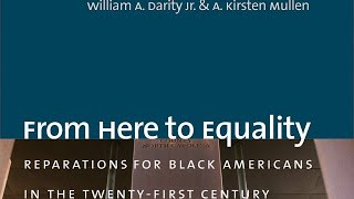 From Here to Equality: Reparations for Black Americans (CH 1-3): Kirsten Mullen & Sandy Darity Jr.
