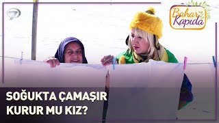 Her Soğukta Kuruturuz Kızım | Bahar Kapıda