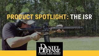 Product Spotlight: The Daniel Defense ISR