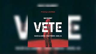 Vete [Remix Edit]: Bad Bunny Ft. Rauw Alejandro, Myke Towers & Anuel AA.