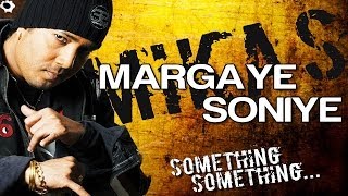 Marge Sohniye - Official Video | Something Something | Mika Singh | Rana Vendalwala