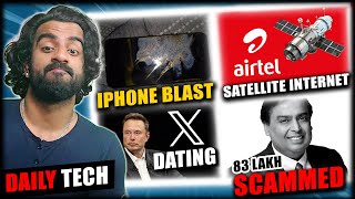 Airtel Satellite internet is Ready, iPhone 14 Pro Max Exploded, ₹83 Lakh Scam Ambani Link