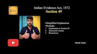 Section 49 of Indian Evidence Act, 1872 | Evidence Act Lecture Series #ivlegal #advocateishankgupta