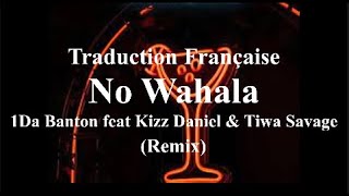 1Da Banton - No Wahala (Remix) feat. Kizz Daniel & Tiwa Savage ( Traduction Française & Lyrics )