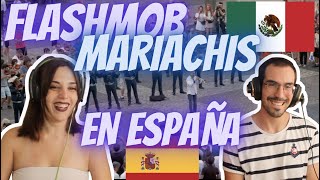 REACCIONANDO A: FLASHMOB DE MARIACHIS 🇲🇽 EN ESPAÑA! 🇪🇸*MI PRIMER FLASHMOB* 😍