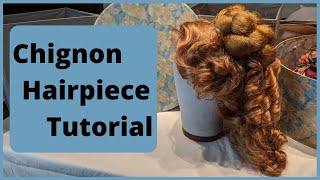 Chignon Hairpiece Tutorial -- Use for Regency, Romantic Era, Victorian, and Edwardian!