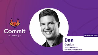 Commit Virtual 2020: Cloud Native DevOps Track Introduction with Dan Gordon