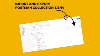 How to Import & Export Collections and Environments in Postman | Quick & Easy Guide