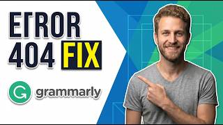Grammarly Error 404 [Easy Fix Guide]