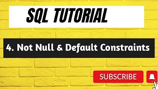 4. NOT Null & Default constraint in SQL | SQL Tutorial