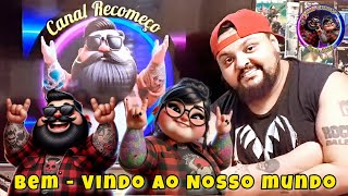 Canal Recomeço - Bem-Vindo ao Nosso Mundo - Recomeço's Band