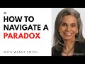 Wendy Smith, A strategy to navigate a paradox