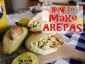 How To Make Venezuelan Arepas