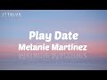🎵  Melanie Martinez - Play Date (Lyric Video) | I guess I'm just a play date to you | TikTok Song 🎵