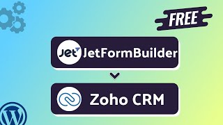 Integrating JetFormBuilder with Zoho CRM | Step-by-Step Tutorial | Bit Integrations