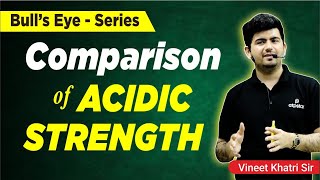 Acidic Strength Comparison | GOC | IIT JEE/NEET Organic chemistry | Vineet Khatri Sir |ATP STAR KOTA