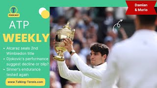 ATP Weekly: Alcaraz beats Djokovic in Wimbledon final - has the tennis landscape changed?