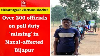 Chhattisgarh elections shocker: Over 200 officials on poll duty 'missing' in Naxal-affected Bijapur