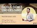 [SERMON] Jude Series: God, I Don't Understand - Pr Isaac Ling // 22 Aug 2021