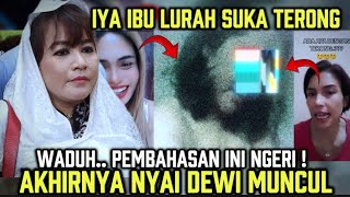 AKHIRNYA NYAI DEWI TANJUNG ANGKAT BICARA SOAL TERONG IBU LURAH: WADUUH MENGERIKKAN PEMBAHASANNYA