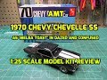 AMT 1970 Chevy Chevelle SS LS6 1/25 Scale Model Kit Review as Melba Toast Dazed and Confused