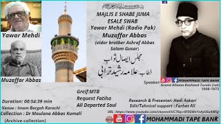 Grand Allama Rasheed Turabi(rah)Shabe Juma Majlis Esal e Sawab || Yawar Mehdi || Muzaffar Abbas