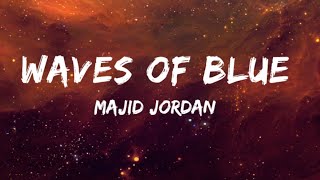 Waves of Blue - Majid Jordan (lyrics video) | Target-1K subscribers 🙏