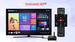How to Uninstall APP on Superbox ?