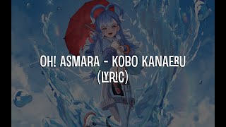 Oh! Asmara  - Kobo Kanaeru ( Lyrics )