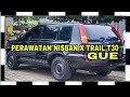 Perawatan x Trail t30 apa saja yang sudah diganti #otomotif #nissan #nissanxtrailindonesia