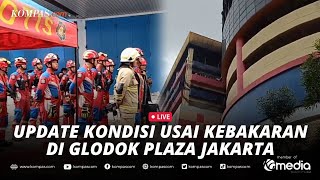 🔴LIVE - Situasi Terkini Usai Kebakaran Glodok Plaza, Pencarian Korban Terus Dilakukan