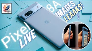 Google Pixel 8A LIVE : HANDS-ON IMAGES LEAAK 🔥👌