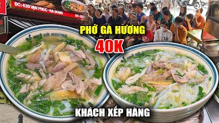Phở Gà Hương 40K TOP 1 Hà Nội - Khách Xếp Hàng Đến Ăn #vietnamfood.