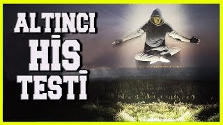 Senin Altıncı Hissin Nedir?